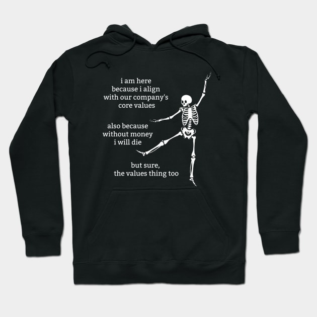 Sassy Skeletons: "Company Values" Hoodie by Brave Dave Apparel